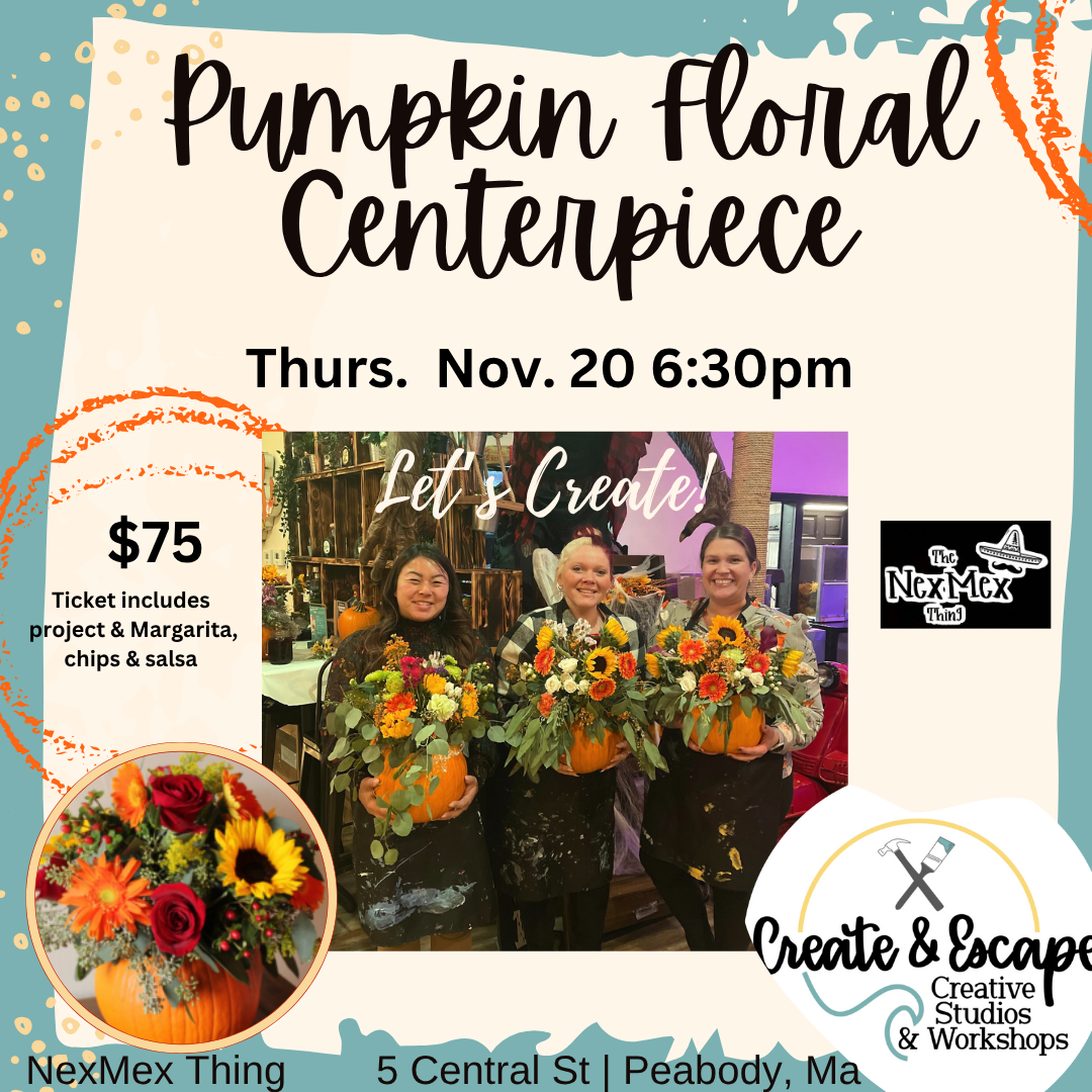 11.20.25 Sip & Create- Drunken Pumpkin Floral Centerpieces @ NexMex   | Open Workshop