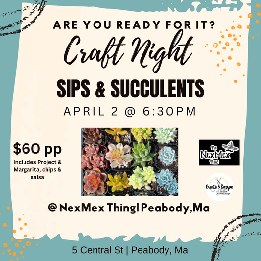 4/2/26 Sips & Succulents @ NexMex | Open Workshop