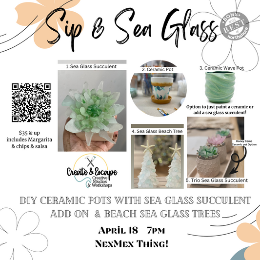 Sip & Seaglass Workshop April 18th 7pm@ The NexMex Thing | Open Workshop