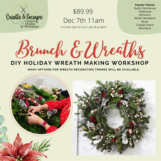 Brunch & Wreaths @Create & Escape 11am 12.7.25 | Open Workshop