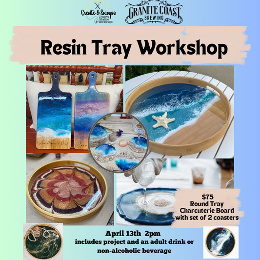 Resin Tray Workshop - 4/13/25 @3:30 - Granite Coast Brewing Co  | Open Workshops