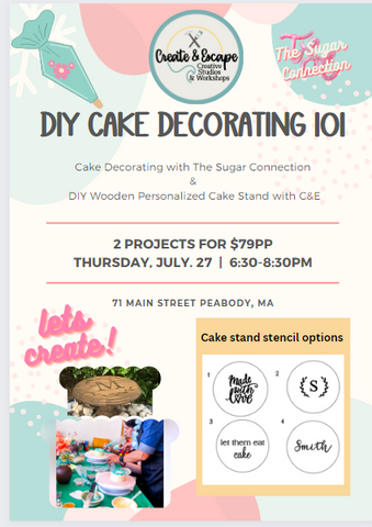 07.27.23 DIY Cake Decorating 101 with a Stenciled Wooden Cake Stand | Open Workshop