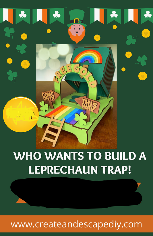 In Studio or DIY March 11!  Build your own leprechaun trap! | Open Workshop