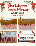SIGN UPS CLOSED! 11.25.22 @6pm, Christmas Countdowns | Open Workshop