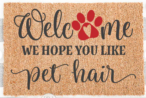 Welcome Pet Hair - Door Mat | Design #1223