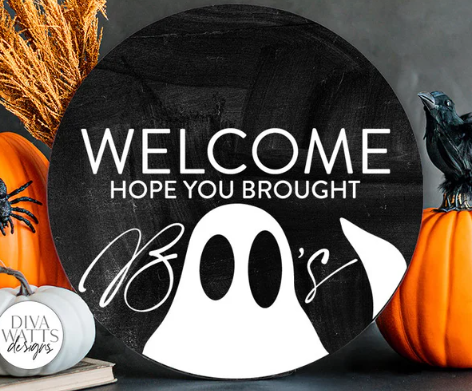 Welcome Hope You Brought Boos | Design #1366