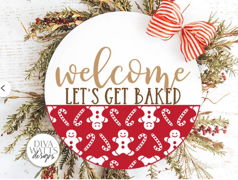 Welcome Let's Get Baked | Design #140022