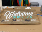 Welcome To Our Deck | Design #602