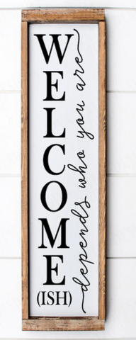 Welcome(ish) - Porch Sign | Design #606