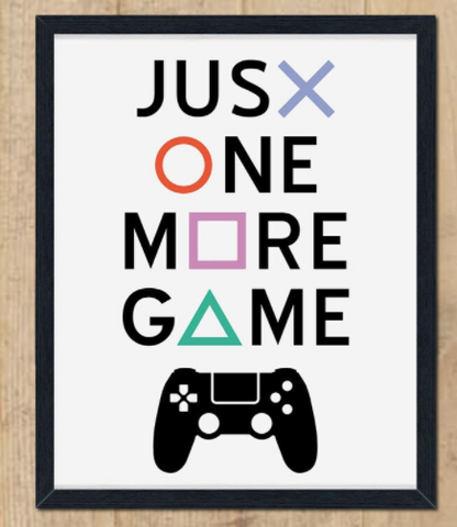 Just One More Game | Design #732