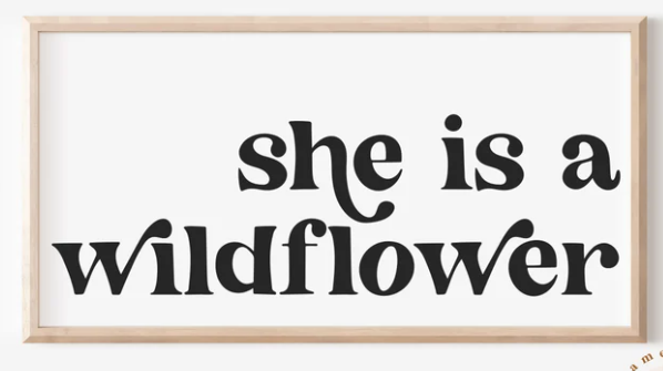 She is a Wildflower | Design #955