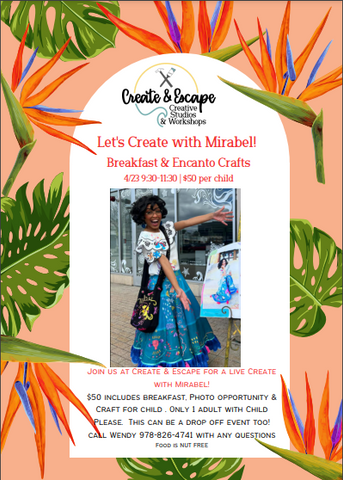 Create with Mirabel! Breakfast & Encanto Crafts! 4/23 9:30-11:30