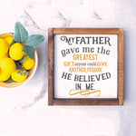 Fathers Gift Believe | Design #511